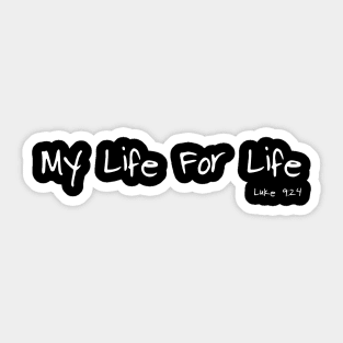 My Life For Life Luke 9:24 Bible Verse Sticker